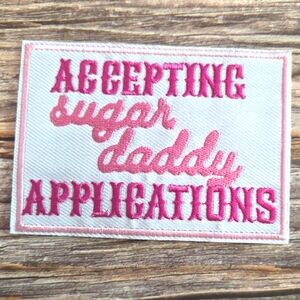Accepting Sugar Daddy Applications Gold Digger Funny Women's Iron on Patch